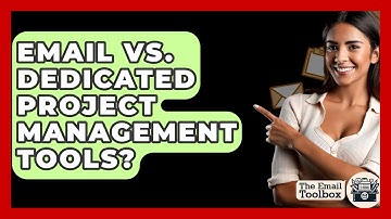 Email Vs. Dedicated Project Management Tools? - TheEmailToolbox.com
