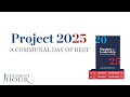 PROJECT 2025 - A Communal Day of Rest