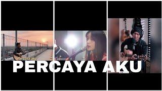 PERCAYA AKU - VERSI DUNIA MANJI,PETRUS MAHENDRA,CHINTYA GABRIELLA