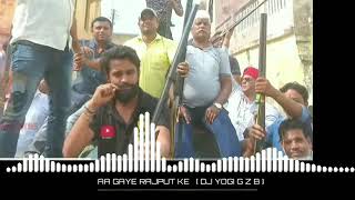 ( DJ KASANA ). AA GAYE RAJPUT KE CHORRA { DJ YOGI G Z B }