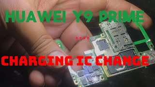 huawei y9 prime 2019 charging problem and ic short change charging ic change