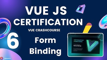 VueJS  Developer Certification | Crash #Course #6 – Form Input Binding