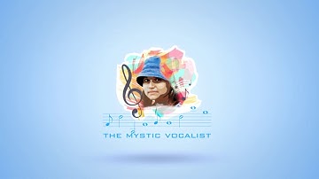 Mystic Vocalist-Channel Intro