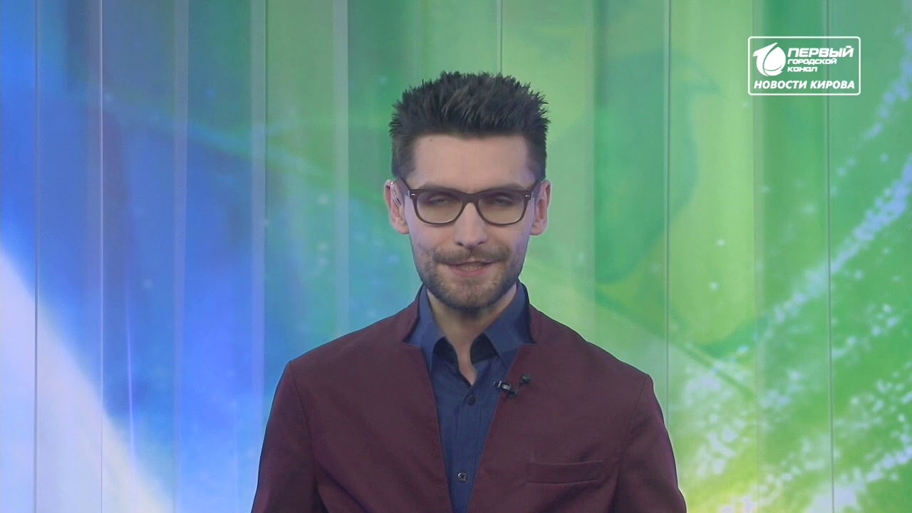 Новости Кирова Выпуск 15 02 2021