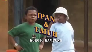 Ipan & Emuh: Kokojo Kampung | Eps.1