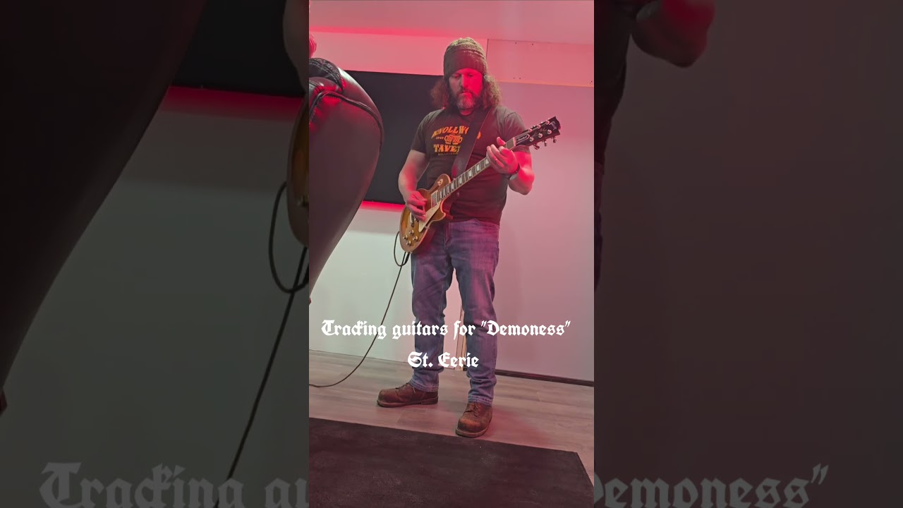 Tracking guitars for St. Eerie’s forthcoming EP. This one is called “Demoness."