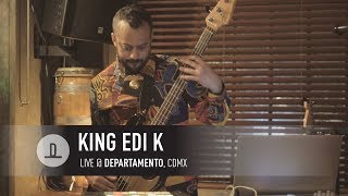King Edi K | Live @ Departamento, CDMX