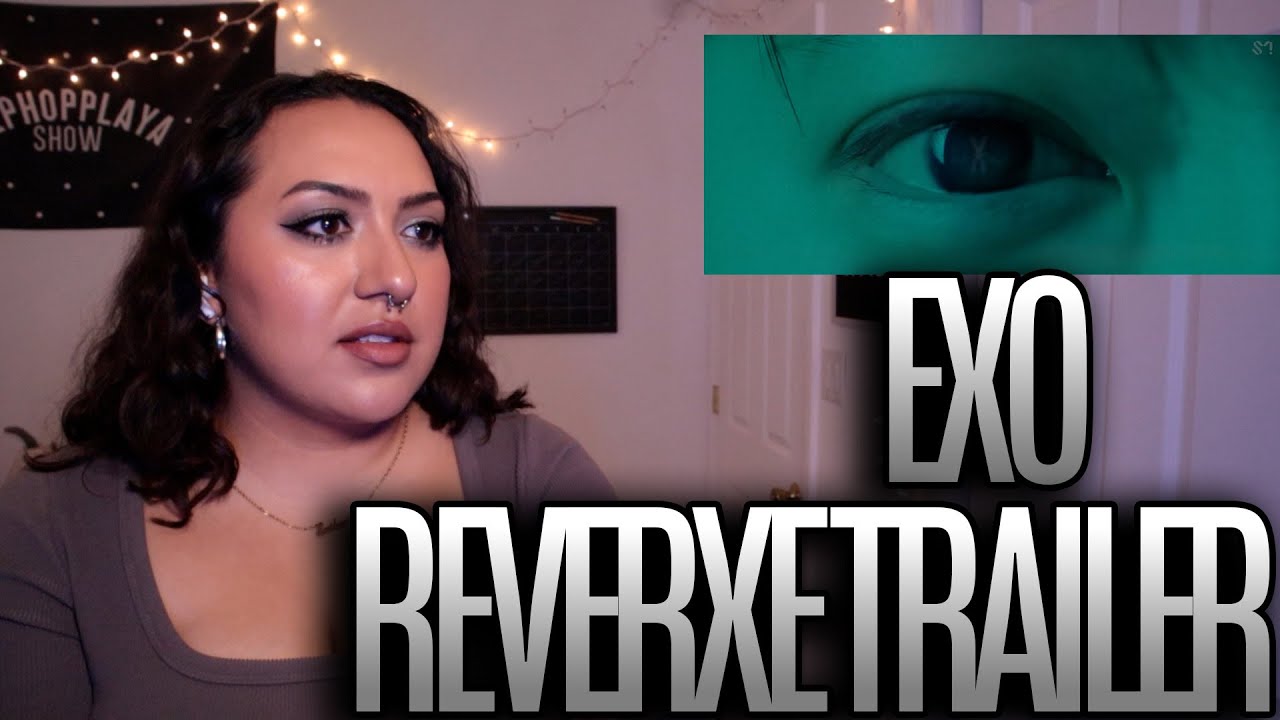 EXO 엑소 'REVERXE' Trailer Reaction
