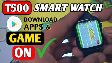 T500 Smart Watch Apps & Game Download | T500 Smart Watch Game CODE | Smart Watch Under 1000🔥