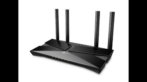 Hướng dẫn thiết lập WiFi 6 TP-Link Archer AX10