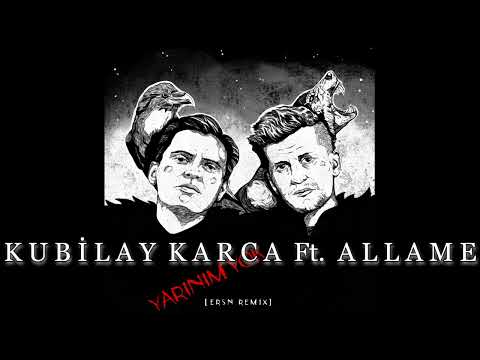 Kubilay Karça ft. Allame - Yarınım Yok [Ersn Remix]