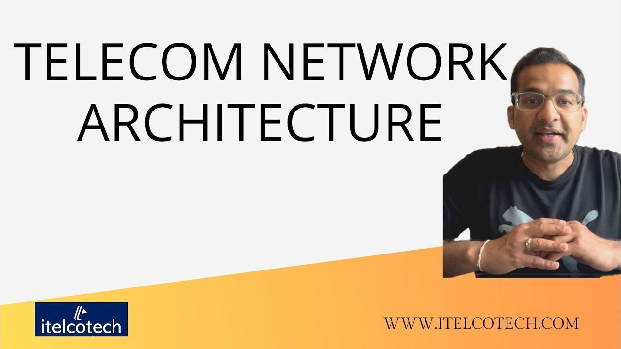 Telecom Network Architecture - Part of Telecom Basics Course (link in ...