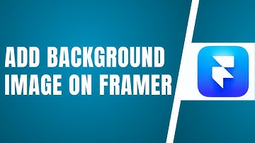 How To Add Background Image On Framer (Best Method)