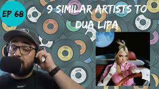 Let's Explore 9 Similar Artists to Dua Lipa
