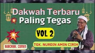Dakwah Aceh terbaru Tgk.Nurdin Amin Cirih Paling Tegas Full Vol 2