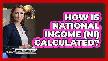 How Is National Income (NI) Calculated?