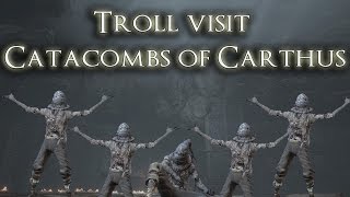 Troll Visit Catacombs of Carthus - Dark Souls 3