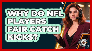 Why Do NFL Players Fair Catch Kicks? - Gridiron Data Digest