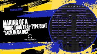 Making a Young Thug Trap Type Beat  Jack in da Box/Making a Beat from scratch