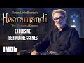 Heeramandi the diamond bazaar  exclusive behind the scenes  making  sanjay leela bhansali  imdb
