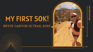 Running the Bryce Canyon Ultras 2023  My first 50k!
