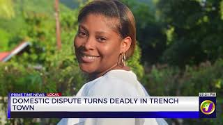 Domestic Dispute Turns Deadly in Trench Town | TVJ News