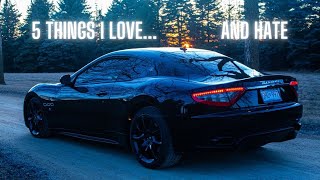 5 Things I LOVE and HATE about my Maserati Granturismo
