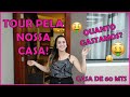 TOUR PELA CASA COM MÓVEIS E VALORES! | Casa com 60 metros, móveis sob medida.🤑😍