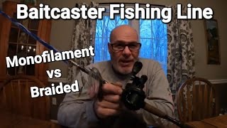 Baitcaster Fishing Line Review, Braid vs. Mono 