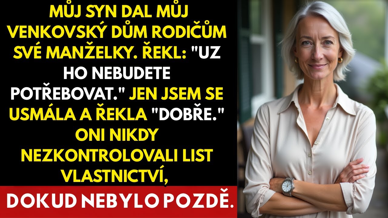 Můj syn mi vzal venkovský dům a dal ho rodičům své manželky — ale ti to vůbec nečekali