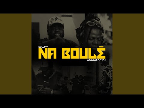 Na Boulé Feat Bioman Badman