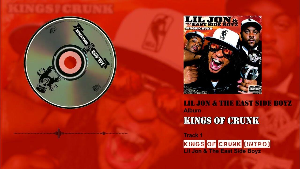 Lil Jon & The East Side Boyz - Kings Of Crunk (Intro) Lil Jon & The East Side Boyz - Kings Of Crunk (Intro)