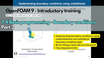 7.4 Module 7 - Implementing my own boundary conditions with codeStream #openfoamtraining