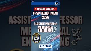 🚨 UPSC Recruitment 2026 | Assistant Professor Mechanical Engineering Vacancy | Defence Ministry Job!