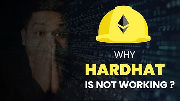 Why Hardhat Is Not Working?