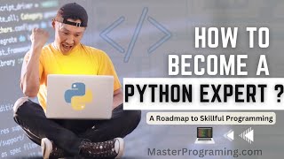 🐍 Becoming a Python Expert: A Roadmap to Skillful Programming 🚀