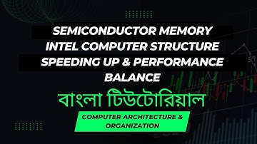 semiconductor memory in computer architecture in bangla | Computer Architecure & Organization bangla