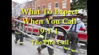 What to Expect When You Call 9-1-1: Fire