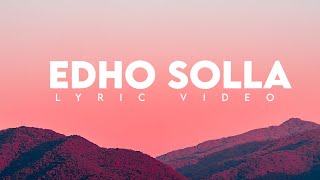 Edho solla song lyric video || Lyrics zone