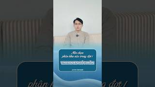 🧐 NÊN CHỌN PHÂN KHU NÀO TRONG ĐỢT 1 VINHOMES HÓC MÔN?