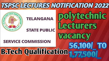 🔥 TSPSC polytechnic  Recruitment 2022 | TSPSC polytechnic Lectures Detailed Notification update |