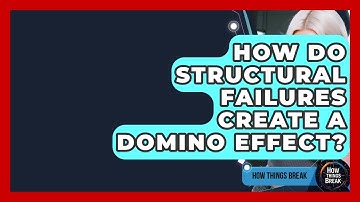 How Do Structural Failures Create A Domino Effect? - How Things Break