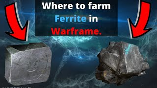 How to farm Ferrite in Warframe