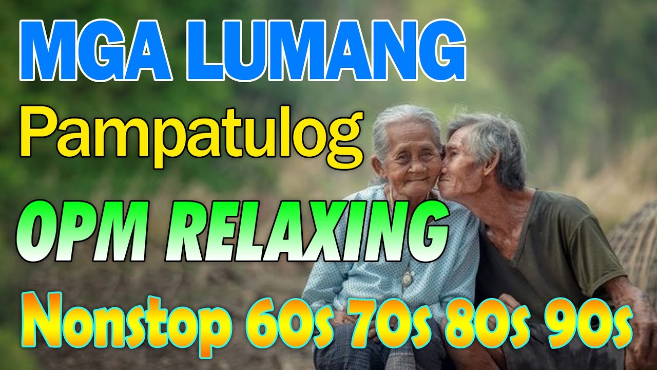 Mga Lumang Tugtugin 60s 70s 80s 90s ? Pure Tagalog Pinoy Old Love Songs ? Pamatay Tagalog Love Song