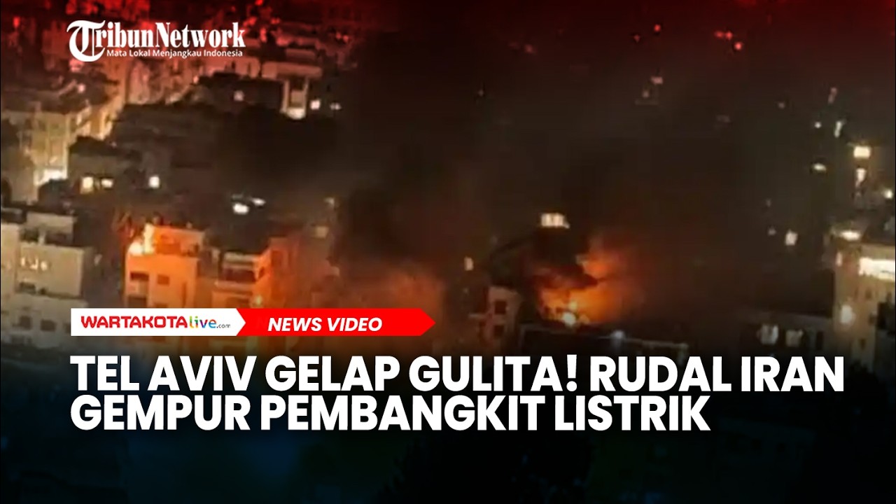 Penampakan Tel Aviv Gelap Gulita! Usai Rudal Iran Gempur Pembangkit Listrik