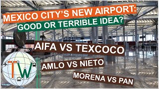 Is Mexico City's new airport a good idea: Analysis and lessons learned from AIFA