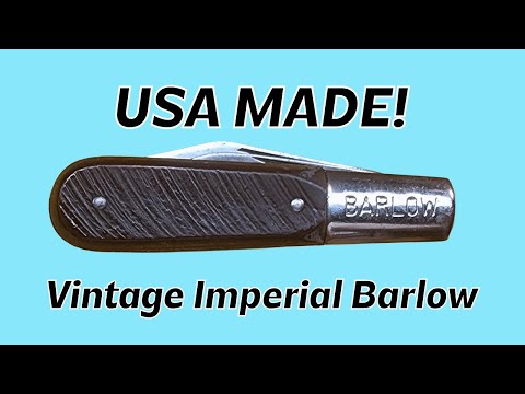 Refurbishing A Vintage Imperial Barlow For EDC!