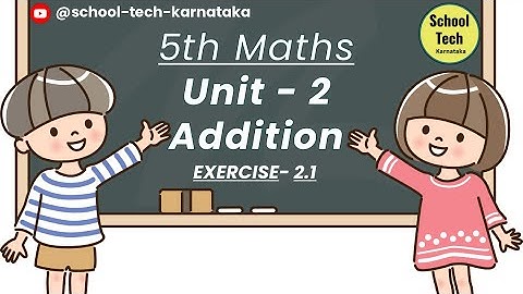 Addition | Unit-2 | 5th Class Maths | Exercise 2.1