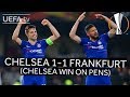 CHELSEA 1-1 FRANKFURT (4-3 pens) #UEL HIGHLIGHTS