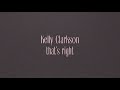 Kelly Clarkson - that's right (feat. Sheila E.) [Official Lyric Video]